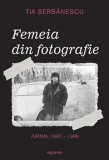 Femeia din fotografie - Tia Serbanescu
