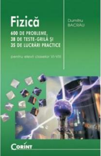 Fizica 600 de probleme cls.VI-VIII bacrau 2014