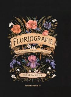 Floriografia limbajul secret al florilor ed.Hardcover