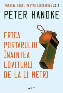 Frica portarului inaintea loviturii de la 11 metri - Peter Handke