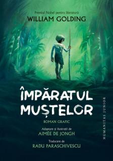 Imparatul mustelor. Roman grafic -  Aimee de Jongh , William Golding