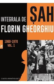 Integrala de sah Florin Gheorghiu  vol 1