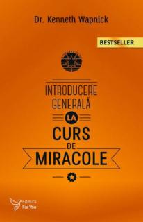 Introducere generala la curs de miracole - Kenneth Wapnick