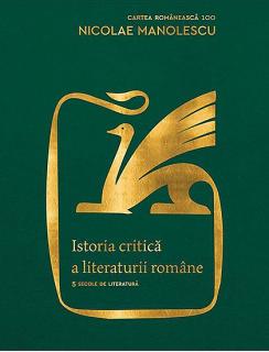 Istoria Critica a Literaturii Romane - Nicolae Manolescu