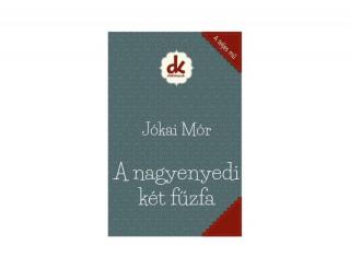 Jokai Mor - A nagyenyedi ket fuzfa