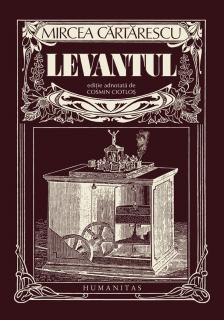 Levantul (editie adnotata de cosmin ciotlos)
