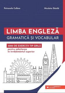 Limba engleza. Gramatica si vocabular - Petronela Colbea, Nicoleta Danila