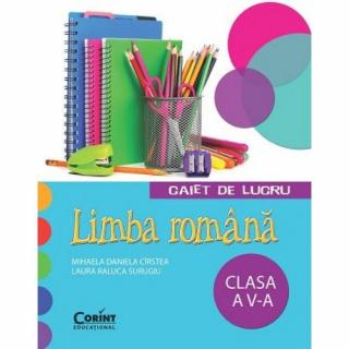 Limba romana. Caiet de lucru - Laura Raluca Surugiu, Mihaela Daniela Cirstea