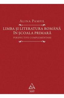 Limba si literatura romana in scoala primara (Alina Pamfil)