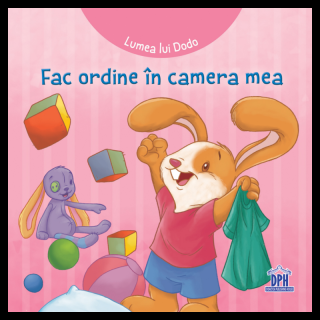 Lumea lui Dodo - Fac ordine in camera mea - Cecile Marbehant