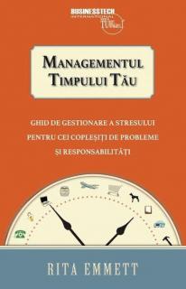 Managementul timpului tau - Rita Emmett