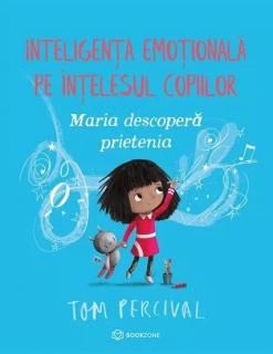 Maria descopera prietenia - Tom Percival