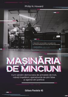 Masinaria de minciuni - Philip N. Howard