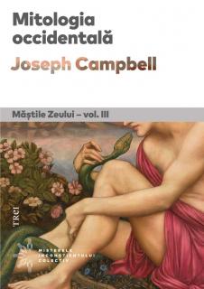 Mastile Zeului. Mitologia occidentala - Joseph Campbell