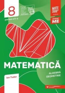 Matematica. Algebra, geometrie. Clasa a VIII-a. Partea a II-a - Ion Tudor