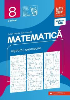 Matematica - Clasa a VIII-a, Partea I - Anton Negrila, Maria Negrila