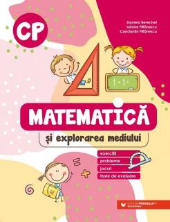 Matematica si explorarea mediului. Clasa pregatitoare - Daniela Berechet, Iuliana Filfanescu, Constantin Filfanescu