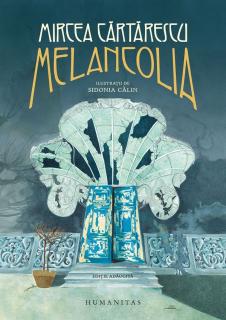 Melancolia - Mircea Cartarescu