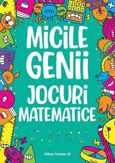 Micile genii: Jocuri matematice - Gareth Moore