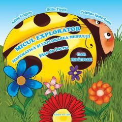 Micul Explorator - Otilia Tiroiu, Adina Grigore, Cristina Ipate-Toma