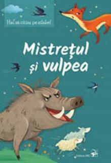 Mistretul si vulpea