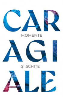 Momente si schite - Ion Luca Caragiale