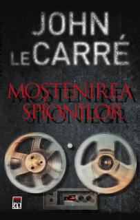 Mostenirea spionilor - John le Carré