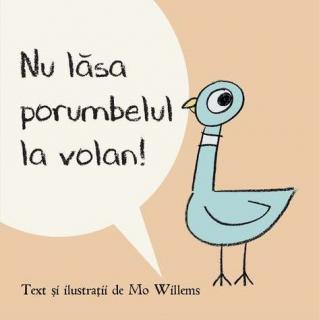 Nu lasa porumbelul la volan! - Mo Willems