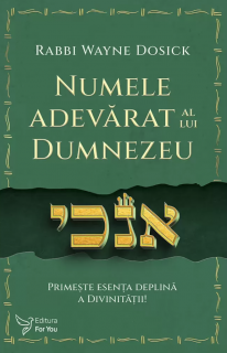 Numele adevarat al lui Dumnezeu - Rabbi Wayne Dosick