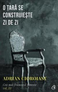 O tara se construieste zi de zi - Adrian Cioroianu