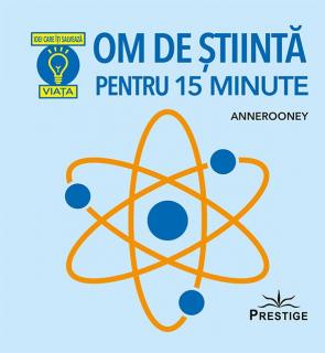 Om de stiinta pentru 15 minute - Anne Rooney