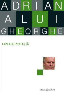 Opera poetica - Adrian Alui Gheorghe