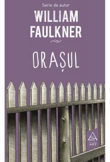 Orasul - William Faulkner