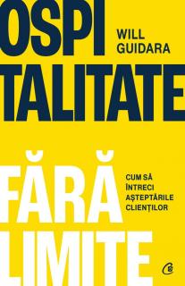 Ospitalitate fara limite - Will Guidara