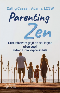 Parenting Zen - Cathy Cassani Adams, Lcsw