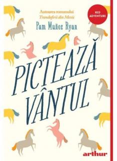 Picteaza vantul - Pam Munoz Ryan