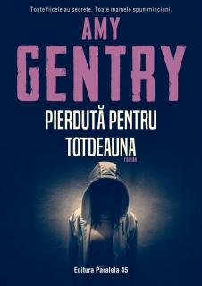 Pierduta pentru totdeauna - Amy Gentry