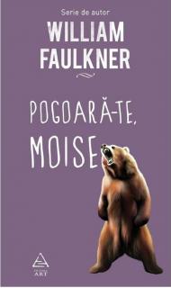 Pogoara-te, Moise - William Faulkner