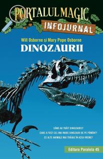 Portalul Magic Infojournal: Dinozaurii - Will Osborne, Mary Pope Osborne