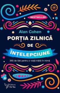 Portia zilnica de intelepciune - Alan Cohen