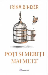 Poti si meriti mai mult - Irina Binder