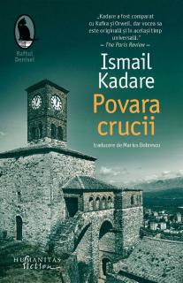 Povara crucii - Ismail Kadare