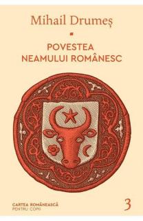 Povestea neamulu romanesc III Mihail Drumes