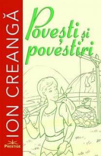 Povesti si povestiri - Ion Creanga