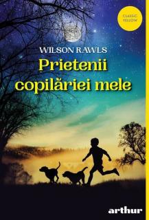 Prietenii copilariei mele - Wilson Rawls