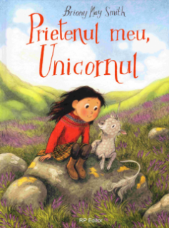 Prietenul meu Unicorn - Briony May Smith