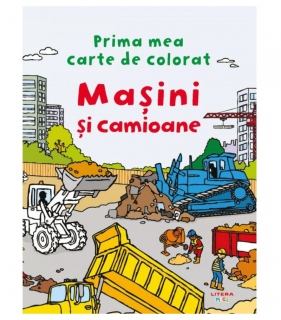 Prima mea carte de colorat - Masini si camioane