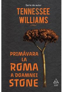 Primavara la Roma a doamnei Stone - Tennessee Williams