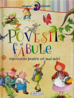 Primele lecturi: Povesti si fabule repovestite pentru cei mai mici