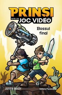 Prinsi intr-un joc video - Bossul final - Dustin Brady